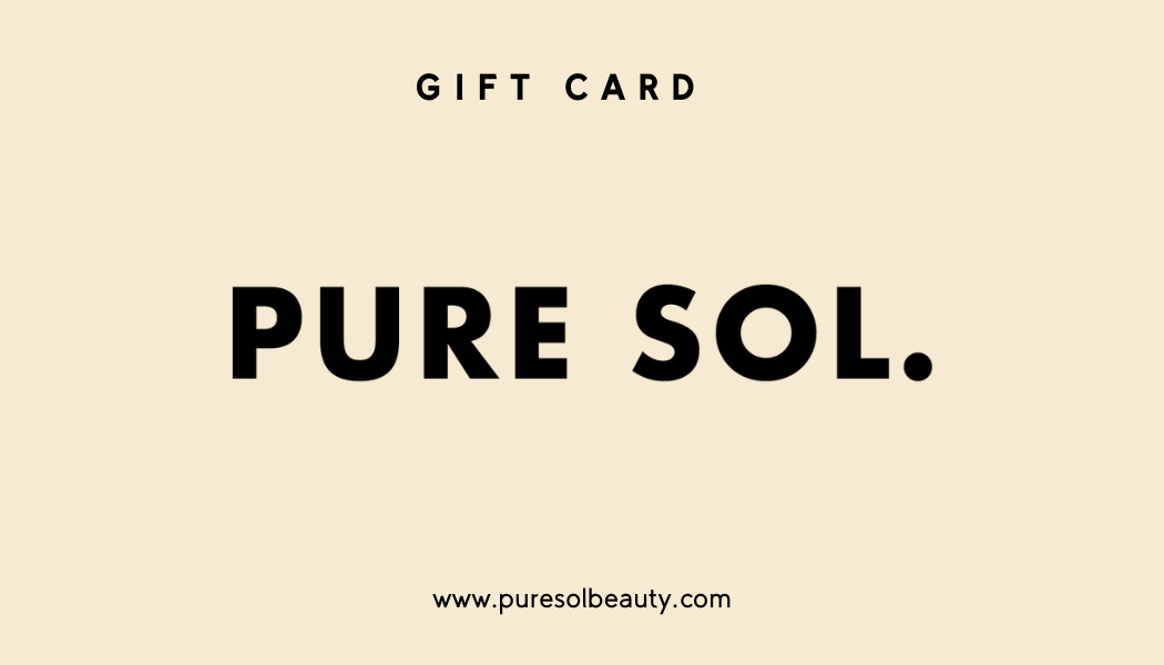 PURE SOL. Beauty Pure Sol. Beauty Gift Card