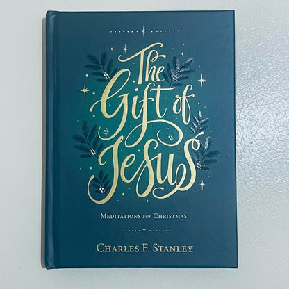 The Gift of Jesus: Meditations for Christmas by Charles F. Stanley Hardcover Book
