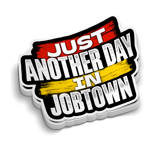 Another Day in Job Town | Funny Firefighter Stickers