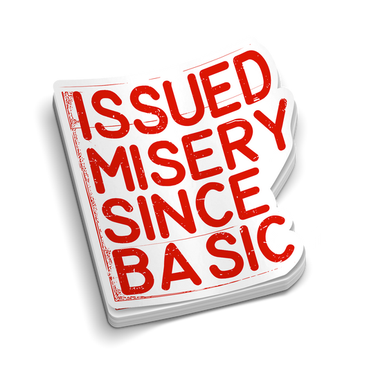 Issued Misery | Funny Military Stickers
