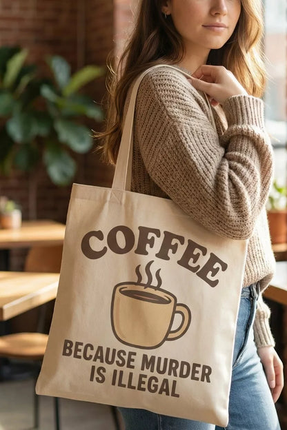 Fame Coffee Because Murder Is Illegal Tote Bag
