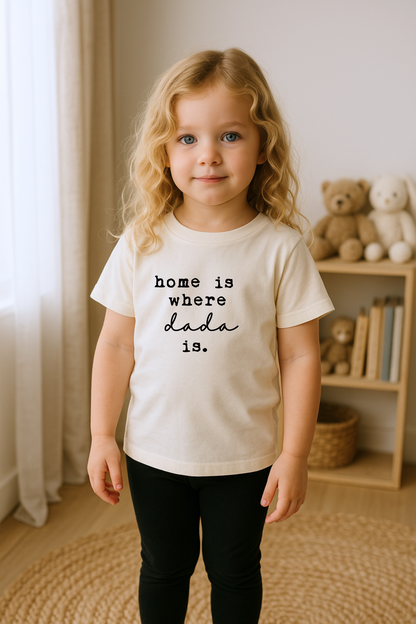 Home is Where Dada Is Organic Kids T-shirt